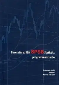 Bevezetés az IBM SPSS Statistics programrendszerbe - Lajos Izsó