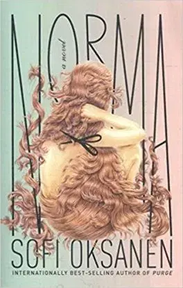 Norma - A Novel - Sofi Oksanen