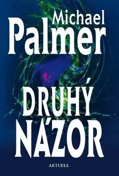 Druhý názor (česky) - Michael Palmer