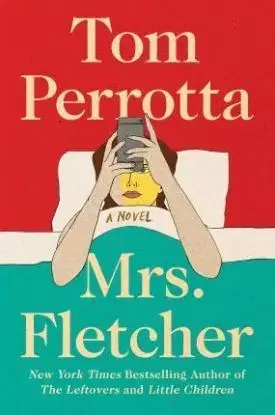 Mrs. Fletcher - Tom Perrotta