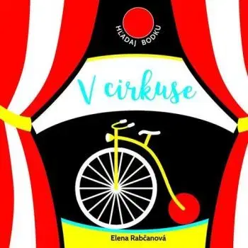 V cirkuse - kontrasty - Elena Rabčanová