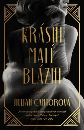 Krásni malí blázni - Jillian Cantorová