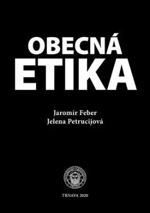 Obecná etika - Jaromír Feber