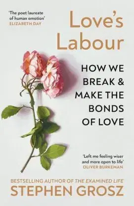 Love’s Labour - Stephen Grosz