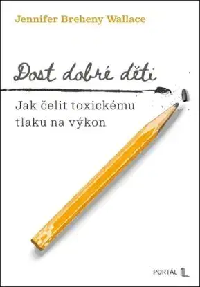 Dost dobré děti - Jennifer Breheny Wallace