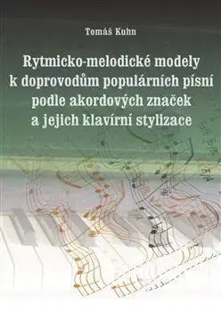 Rytmicko-melodické modely k doprovodu populárních písní podle akordových značek a její klavírní styl - Tomáš Kuhn