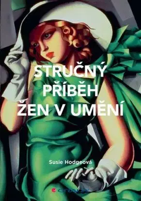 Stručný příběh žen v umění - Susie Hodge
