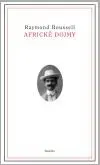 Africké dojmy - Raymond Roussel