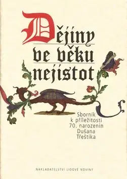 Dějiny ve věku nejistot - Jan Klápště