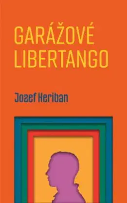 Garážové Libertango - Jozef Heriban
