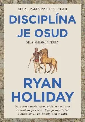 Disciplína je osud - Ryan Holiday