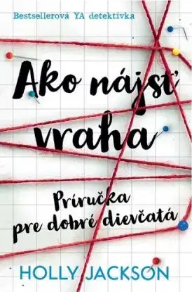 Ako nájsť vraha: Príručka pre dobré dievčatá - Holly Jackson