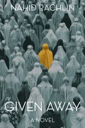 Given Away - Nahid Rachlin