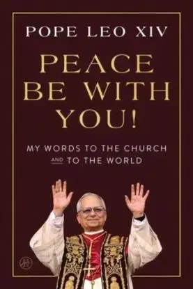 Peace Be with You! - Leo XIV