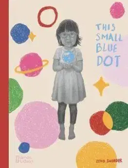 This Small Blue Dot - Zeno Sworder