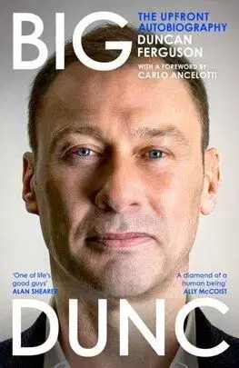 Big Dunc - The Upfront Autobiography - Duncan Ferguson, Henry Winter