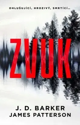 Zvuk - J.D. Barker, James Patterson