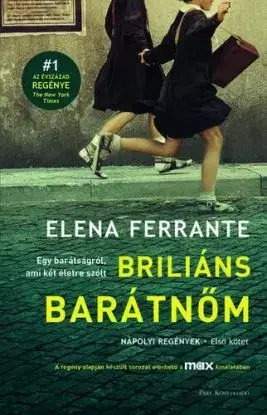 Briliáns barátnőm - Nápolyi regények 1. - Elena Ferrante