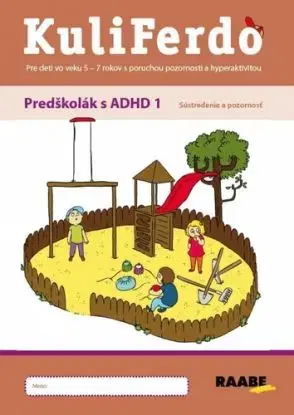Kuliferdo: Predškolák s ADHD 1: Sústredenie a pozornosť - Jaroslava Budíková, Lenka Komendová