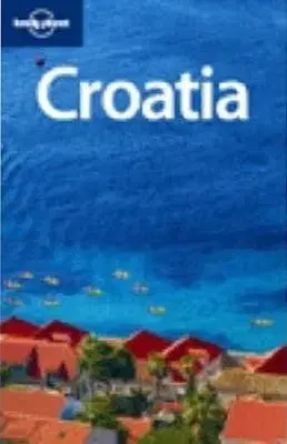 Croatia (Lonely Planet Country Guide) - Oliver Jeanne