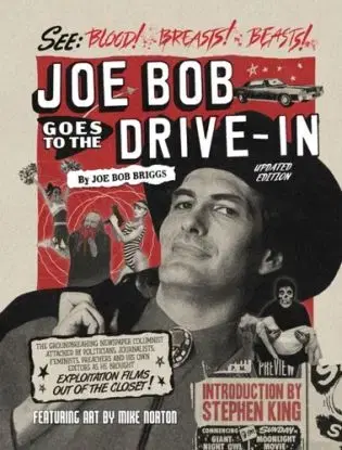 Joe Bob Goes to the Drive-In (Updated Edition) - JoeBob Briggs, Stephen King