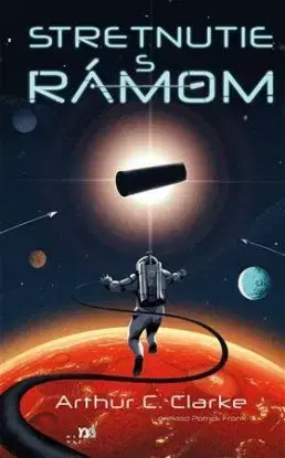 Stretnutie s Rámom - Arthur C. Clarke