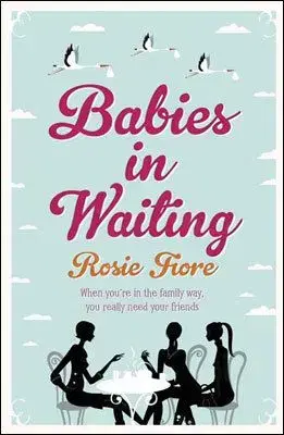 Babies in Waiting - Rosie Fiore