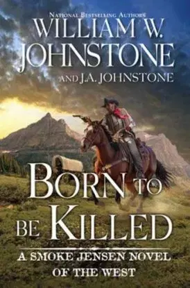 Born to Be Killed - J.A. Johnstone, William W. Johnstone