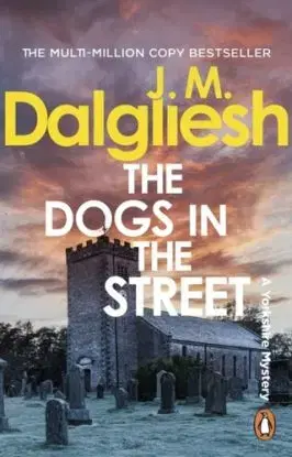 The Dogs in the Street - J M Dalgliesh