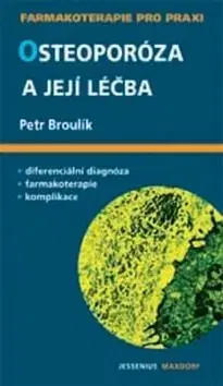 Osteoporóza a její léčba - Petr Broulík