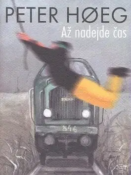 Až nadejde čas - Peter Hoeg, Urban Miloš
