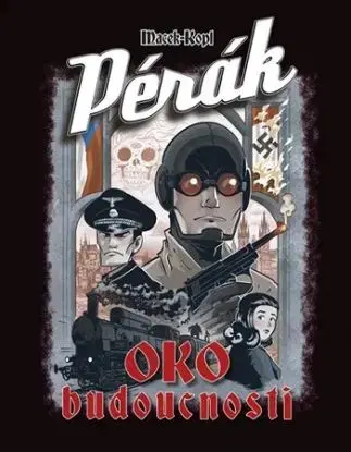 Pérák: Oko budoucnosti - Petr Macek