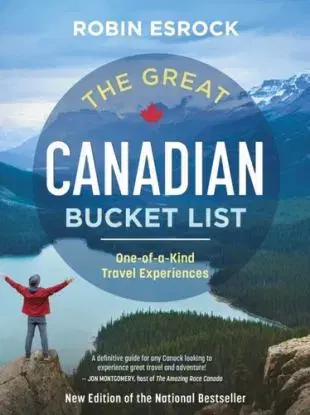The Great Canadian Bucket List - Robin Esrock