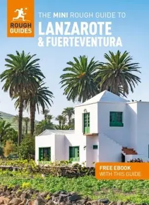 The Mini Rough Guide to Lanzarote and Fuerteventura: Travel Guide with eBook - Phil Lee, Guides Rough