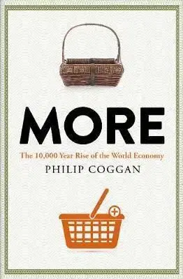 More - The 10,000-Year Rise of the World Economy - Philip Coggan