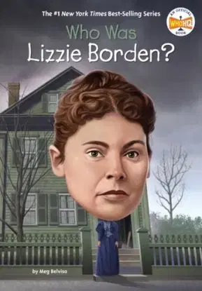 Who Was Lizzie Borden? - Meg Belviso, HQ