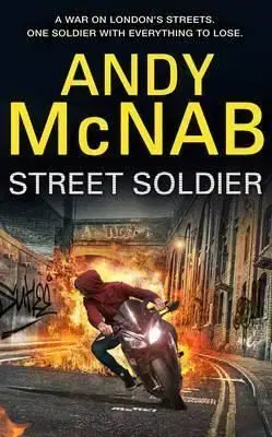 Street Soldier - Andy McNab