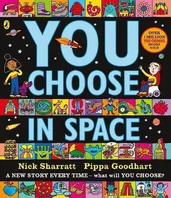 You Choose in Space - Pippa Goodhart, Nick Sharratt