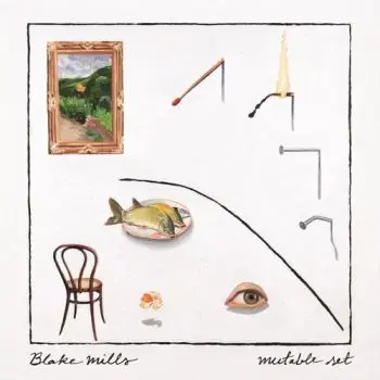 Blake Mills - Mutable Set 2LP - Mills Blake