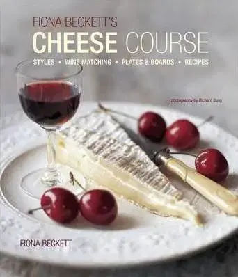 Fiona Becketts Cheese Course - Fiona Beckettová