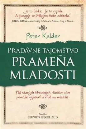 Pradávne tajomstvo prameňa mladosti - Peter Kelder