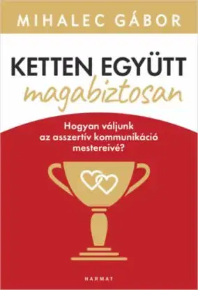 Ketten együtt, magabiztosan - Gábor Mihalec