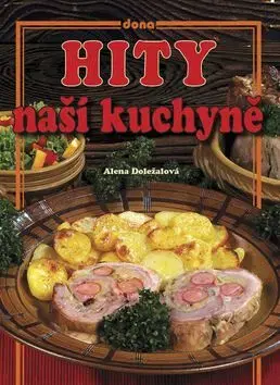 Hity naší kuchyně - Alena Doležalová