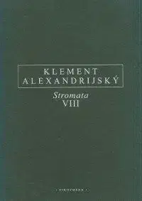 Stromata VIII - Klement Alexandrijský