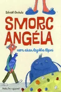 Smorc Angéla nem akar legóba lépni - András Dániel