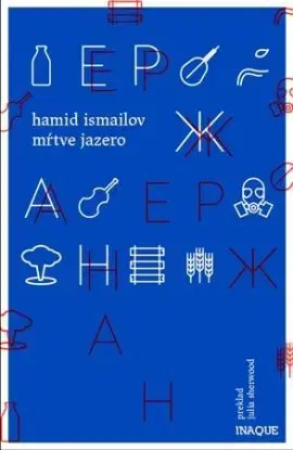 Mŕtve jazero - Hamid Ismailov