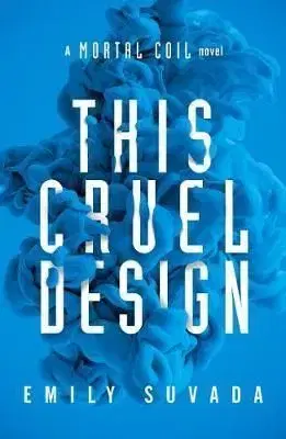 This Cruel Design - Emily Suvada
