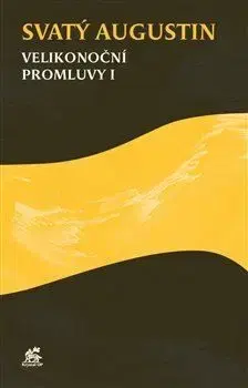 Velikonoční promluvy I - Augustín Sv.