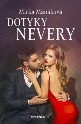 Dotyky nevery - Mirka Manáková