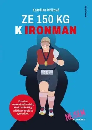 Ze 150 kg k Ironman - Kateřina Křížová